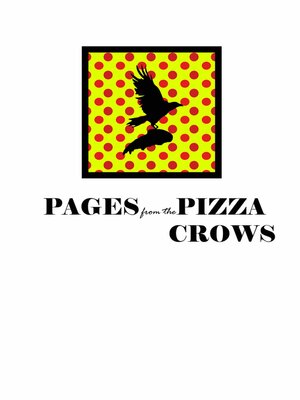 cover image of Pages from the Pizza Crows